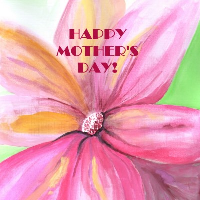Happy Mothers Day - pink flower painting - Sandra Burns ART