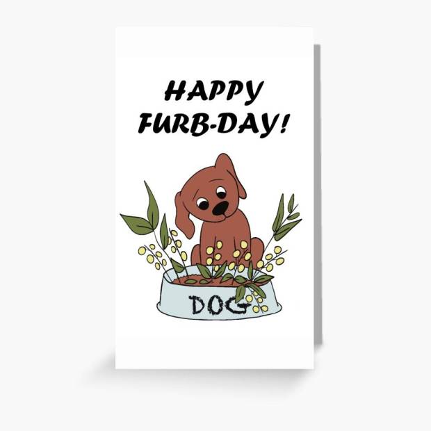 HAPPY FURBDAY - BOWL BOUQUET - Sandra Burns ART - nature art, flowers in a bowl, flowers growing in a dog bowl, brown green yellow blue, curious puppy looking at his dog food bowl, confused confusion - original digital artwork reproduced on greeting card